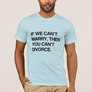 私達が結婚できなければ離婚できません Tシャツ