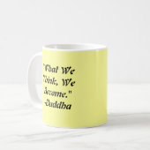 "私達が考える何を、私達はなります。" コーヒーマグカップ (正面左)