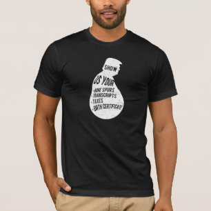 私達にあなたの骨の拍車、税、コピーを示して下さい Tシャツ