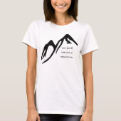 私達の信頼は山を動かすことができます Tシャツ (正面)