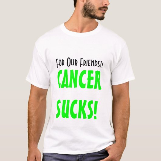私達の友人のため!! 、CANCERSUCKS! Tシャツ (正面)