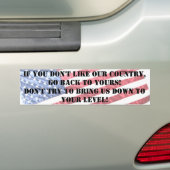 私達の国を好まなかったら、あなたのに戻って下さい バンパーステッカー (車上)