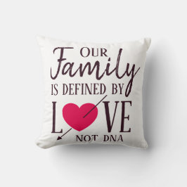 私達の家族は愛ないDNAの採用によって定義されます クッション