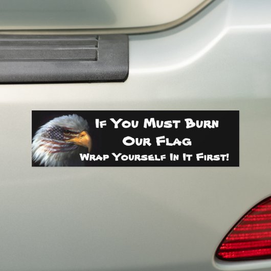 私達の旗を燃やさなければならなかったら.....包んで下さい バンパーステッカー (車上)