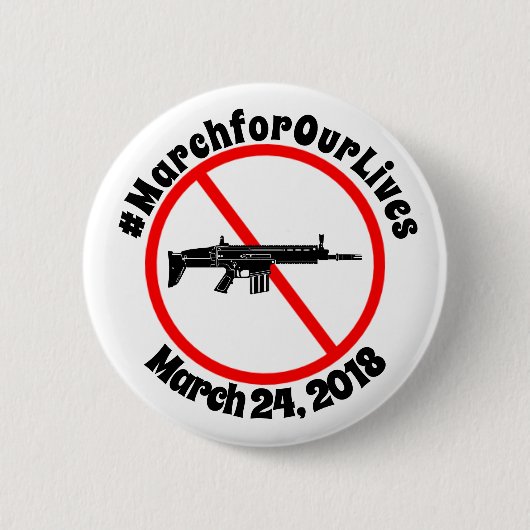 私達の生命2018の3月24日、銃の法律ボタンのための3月 缶バッジ (正面)