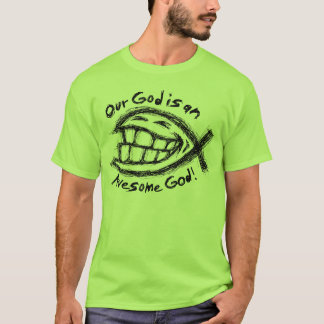 私達の神は素晴らしいです Tシャツ