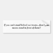 私達の軍隊の後ろに……そしてによって立つことができなければ バンパーステッカー (正面)