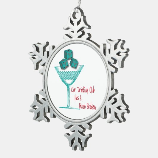 私達の飲むクラブにBunco問題のオーナメントがあります スノーフレークピューターオーナメント (右)