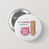 私達はかわいいカップル愛しゃれボタンの一緒に属します 缶バッジ (正面&裏面)