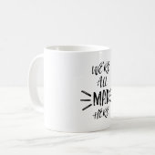 私達はここにすべての不機嫌います コーヒーマグカップ (正面左)