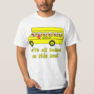 私達はこのバスTシャツのすべてのやつです Tシャツ