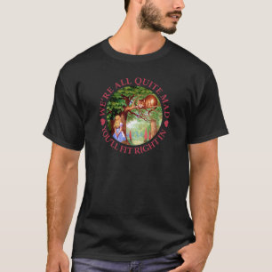 私達はすべてのかなり気違いの正しく合いますです! Tシャツ