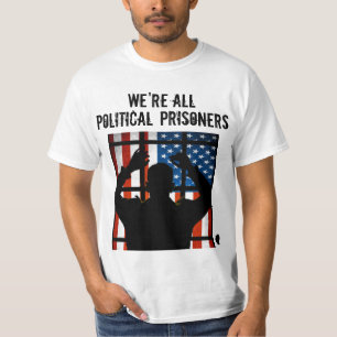 私達はすべて政治犯です** Tシャツ