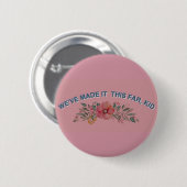 私達はそれにこれを遠く、子供の~ボタンさせました 缶バッジ (正面&裏面)