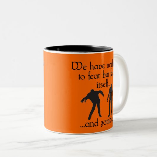私達はそれ自身を恐れることを恐れることを何も有しません。及びゾンビ ツートーンマグカップ (正面右)