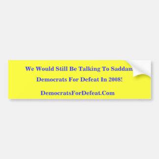 私達はまだサダムのバンパーステッカーに話していました バンパーステッカー