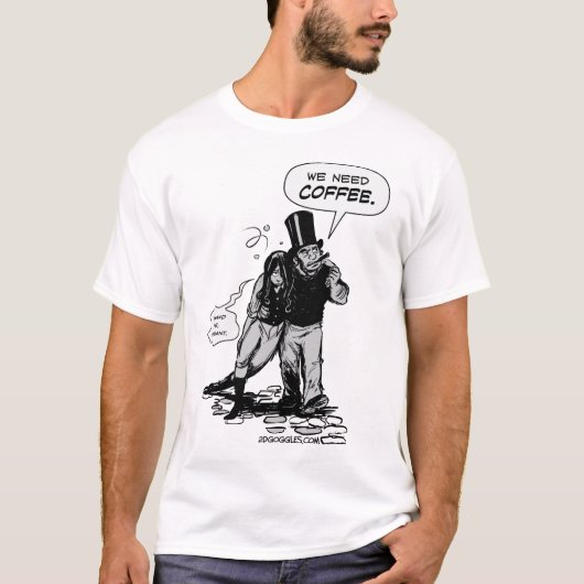 私達はコーヒーを必要とします Tシャツ (正面)