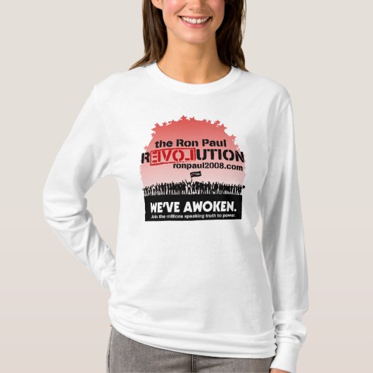 私達はロン・ポールのワイシャツに気づかせました Tシャツ (正面)