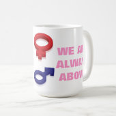 私達は上で常にあります! コーヒーマグカップ (正面右)