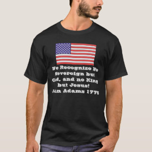 私達は主権神および王を確認しません Tシャツ