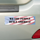 私達は人々アメリカを造りました!  バンパーステッカー (車上)