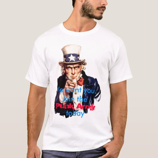 私達は今日加わりますパンクの軍隊にほしいと思います Tシャツ (正面)