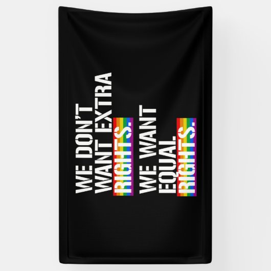 私達は余分権利がほしいと思いません-私達は等しい権利がほしいと思います 横断幕 (縦)