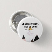 私達は信頼によって、ない感動的な視力によって歩きます 缶バッジ (正面&裏面)