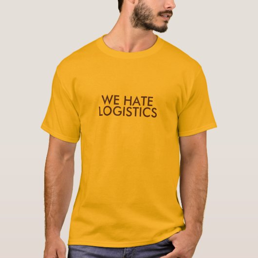 私達は兵站学のTシャツを憎みます Tシャツ (正面)