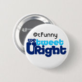 私達は右のbutn Uの加えますURビジネスをさえずります 缶バッジ (正面&裏面)