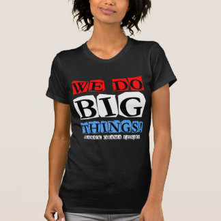 私達は大きい事をします Tシャツ
