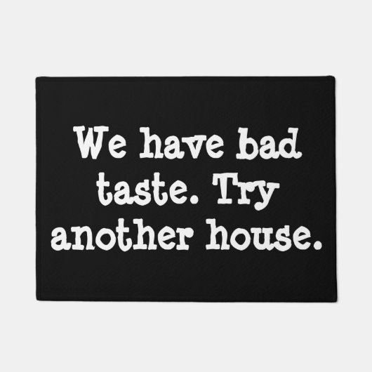 私達は悪趣味を有します。  別の家を試みて下さい ドアマット (正面)
