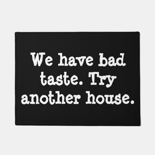 私達は悪趣味を有します。  別の家を試みて下さい ドアマット (正面)