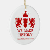 私達は歴史を作ります セラミックオーナメント (右)