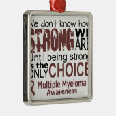 私達は私達が強いまで強いいかにか知りません メタルオーナメント (右)