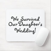 私達は私達の娘の結婚を生き延びました マウスパッド (マウス)