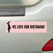 私達は私達のBIRTHMOMを愛します! バンパーステッカー (車上)