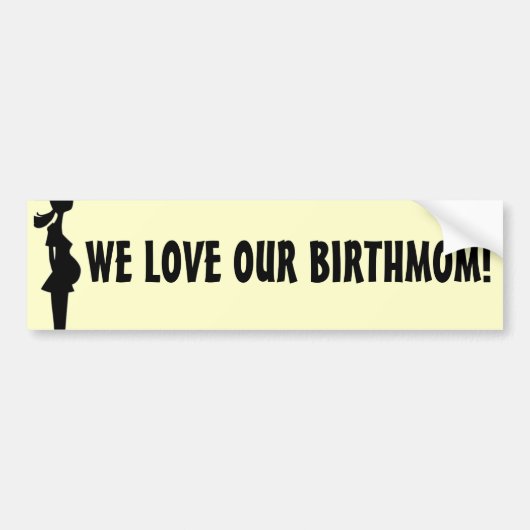 私達は私達のBIRTHMOMを愛します! バンパーステッカー (正面)