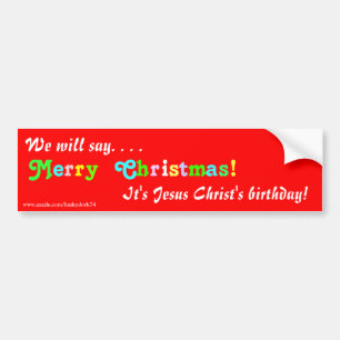 "私達は言いますメリークリスマスを!" バンパーステッカー