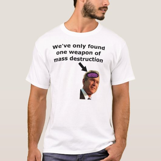 私達は1 WMDだけを見つけました Tシャツ (正面)