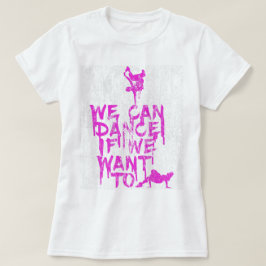 私達はDSを踊ってもいいです Tシャツ