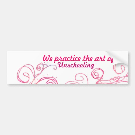 私達はUnschoolingの芸術を練習します バンパーステッカー (正面)