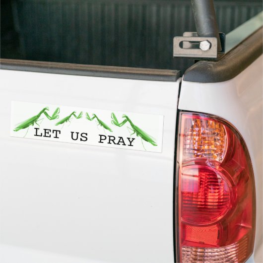 私達をカマキリのステッカーを祈ることを祈ることを許可して下さい バンパーステッカー (トラック上)