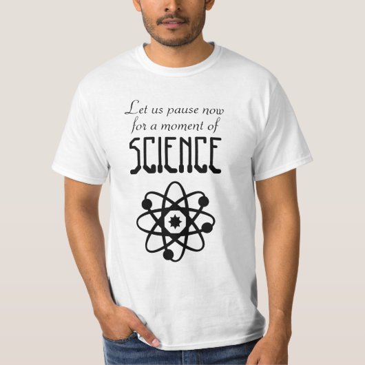 私達を科学のワイシャツのちょっとの間休止することを許可して下さい Tシャツ (正面)