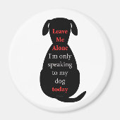 私離れは今日は犬話にしか行けない マグネット (正面)