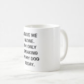 私離れは今日は私の犬話にしか行かない コーヒーマグカップ (正面右)