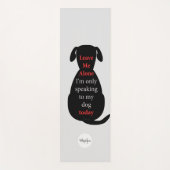 私離れは私の犬のモノグラムに話のみ私の一人 ヨガマット (正面)