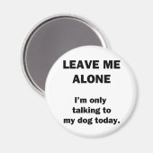 私離れ一人。私は今日は犬と話しかけている。 マグネット (正面/裏面)