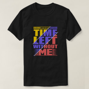 私離れ無しの時間おもしろい。引用文 Tシャツ