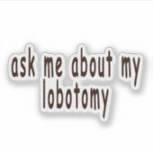 私頼のlobotomy,lobotomy,bumper，ジョーク，funn シール (正面)